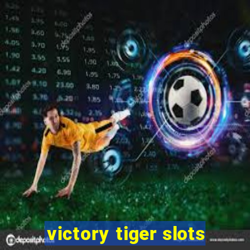 victory tiger slots